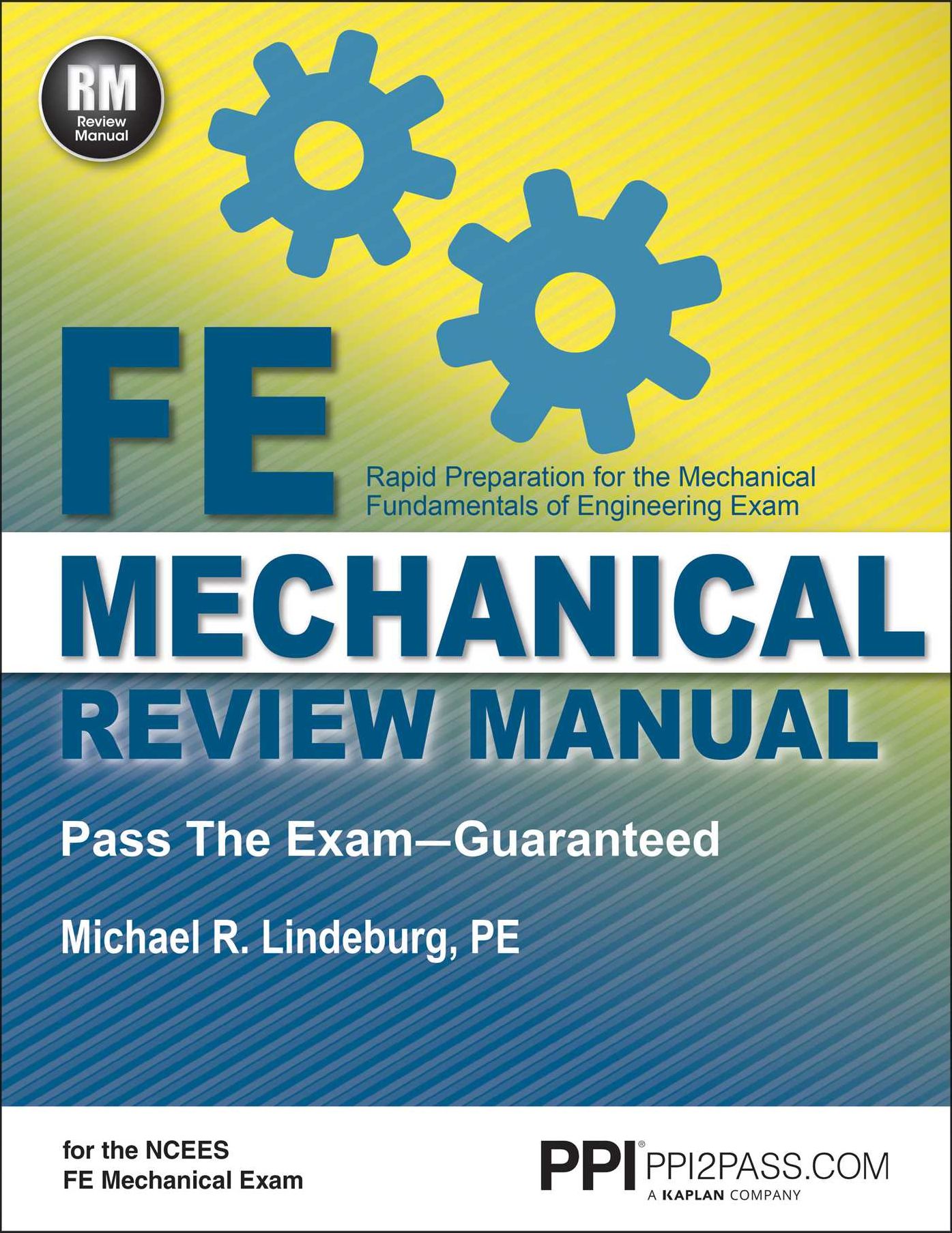 PPI FE Mechanical Review Manual, New Edition by Michael R. Lindeburg, PE - Comprehensive FE Book for the FE Mechanical Exam