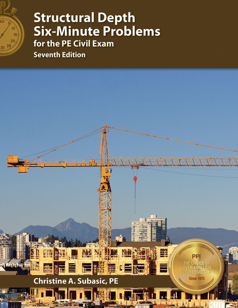 Structural Depth Six-Minute Problems for the PE Civil Exam