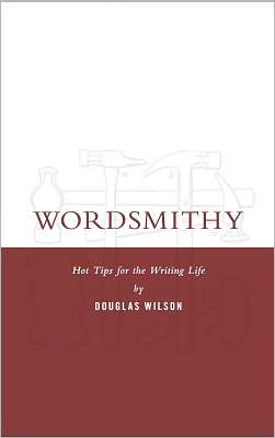 Wordsmithy: Read until Your Brain Creaks and Other Encouragements for the Aspiring Writer