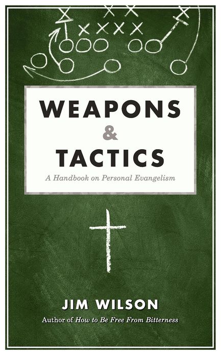 Weapons and Tactics: A Handbook on Tactical Evangelism