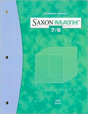 Saxon Math 7/6: Solution Manual 2004