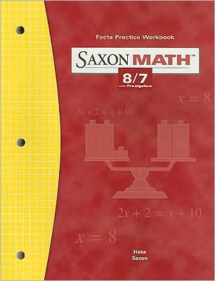 Saxon Math 8/7 Facts Practice Workbook