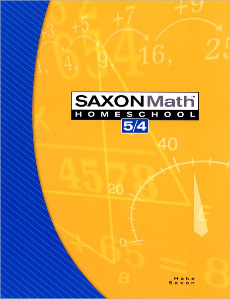 Saxon Math 5/4 Homeschool: Student Edition 3rd Edition 2005