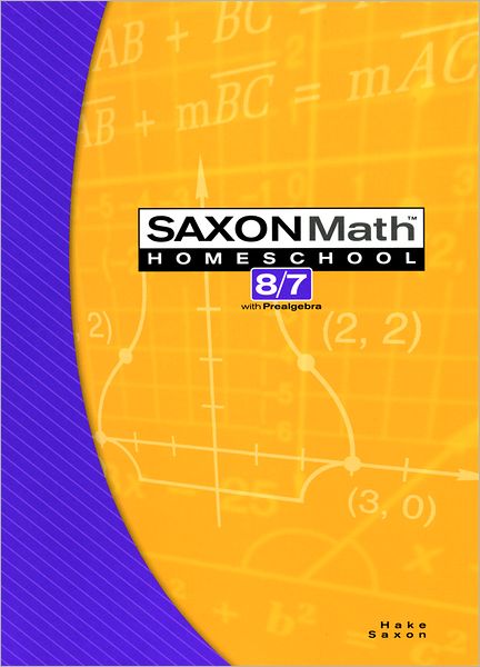 Saxon Math 8/7 Homeschool: Student Edition 3rd Edition 2005