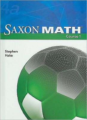 Saxon Math Course 1: Student Edition 2007