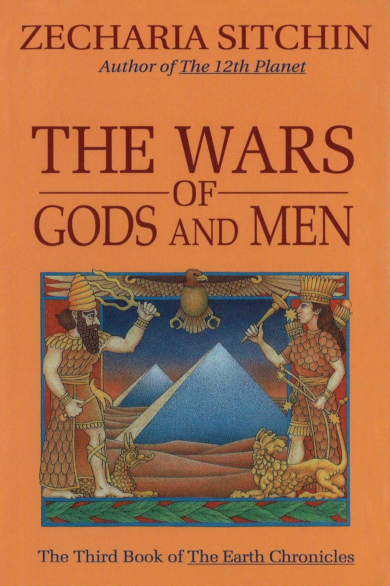 The Wars of Gods and Men: Book III of the Earth Chronicles
