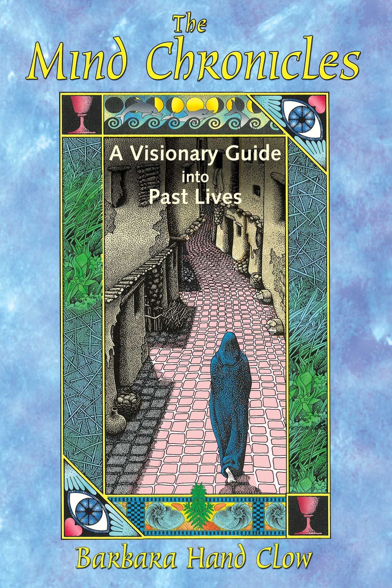 The Mind Chronicles: A Visionary Guide into Past Lives