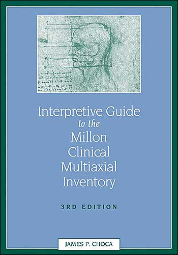 Interpretive Guide to the Millon Clinical Multiaxial Inventory