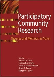 Participatory Community Research: Theories and Methods in Action
