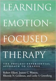 Learning Emotion-Focused Therapy: The Process-Experiential Approach to Change