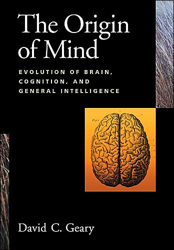 The Origin of the Mind: Evolution of Brain, Cognition and General Intelligence