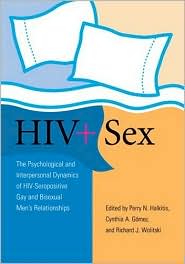 HIV and Sex: The Psychosocial and Interpersonal Dynamics of HIV-Seropositive Gay and Bisexual Men's Relationships
