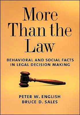 More Than the Law: Behavioral and Social Facts in Legal Decision Making