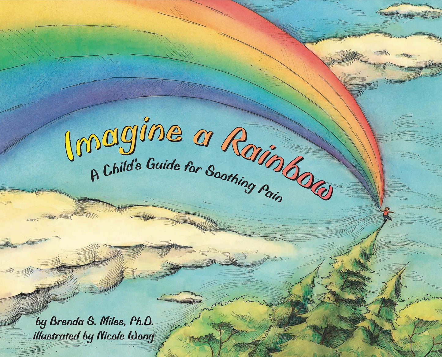 Imagine a Rainbow: A Child's Guide for Soothing Pain