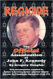 Regicide:The Official Assassination of JFK