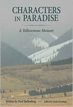 Characters in Paradise: A Yellowstone Memoir