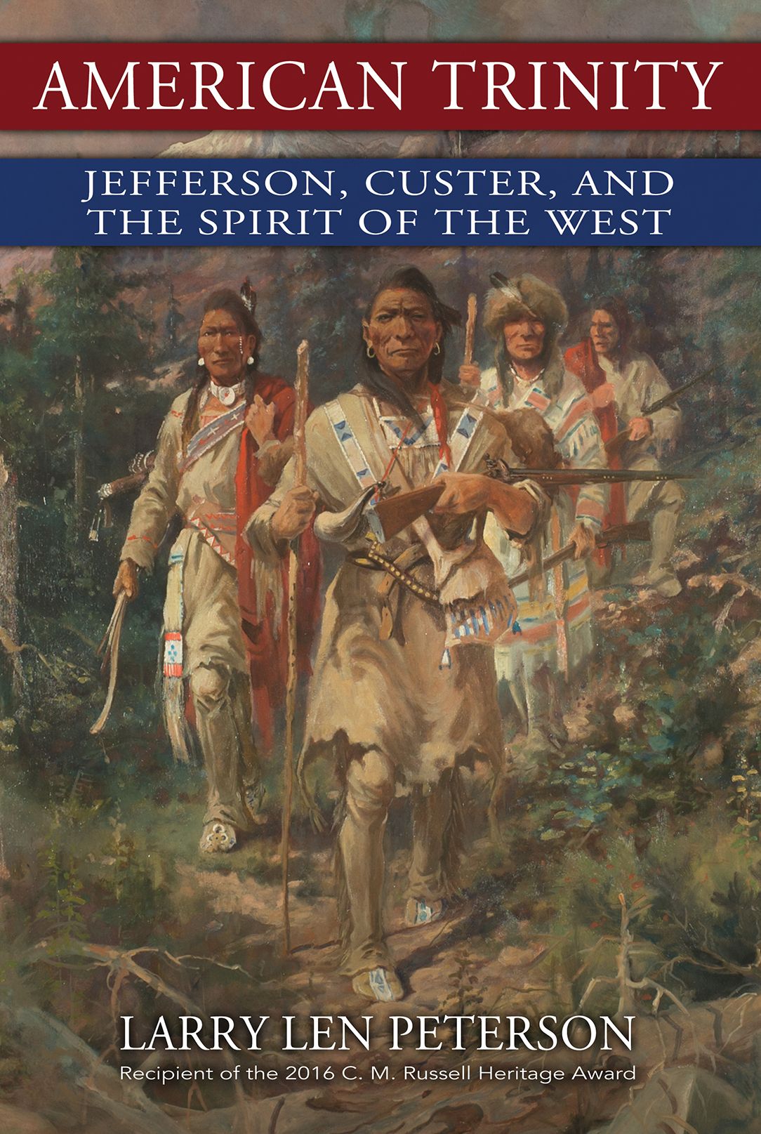 American Trinity: Jefferson, Custer, and the Spirit of the West