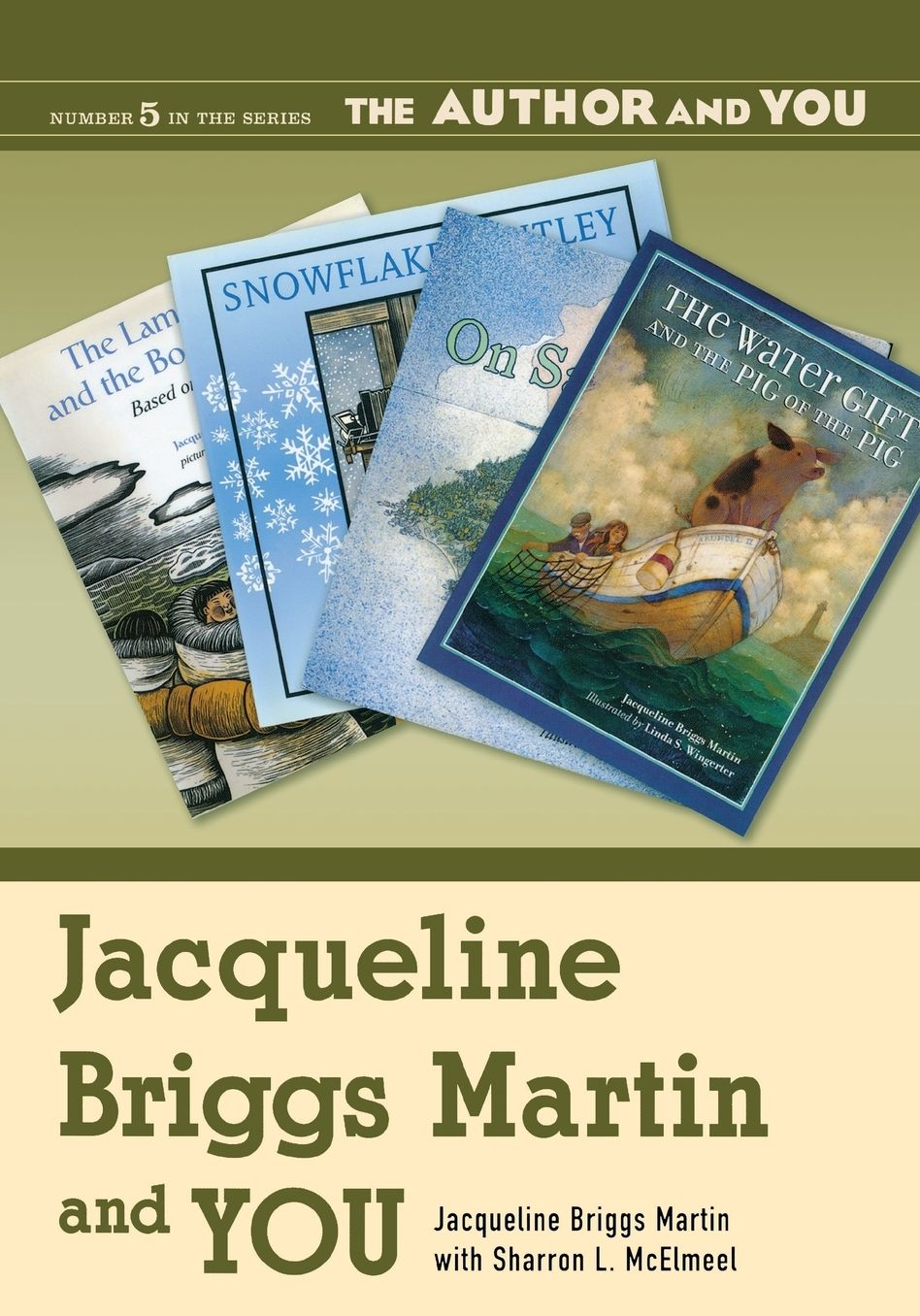 Jacqueline Briggs Martin and You