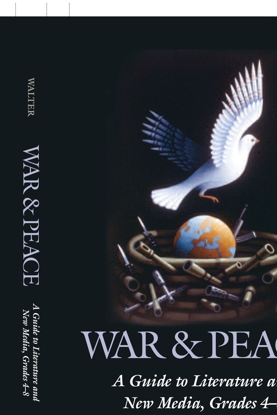 War and Peace: A Guide to Literature and New Media, Grades 4-8 (Children's and Young Adult Literature Reference Series)
