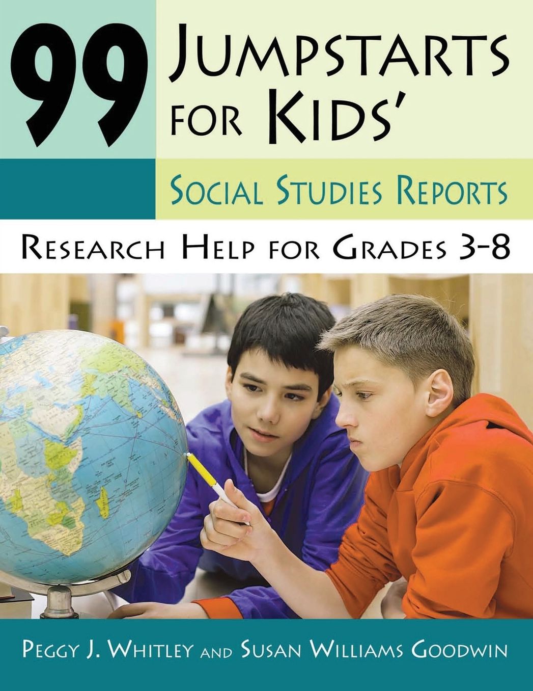 99 Jumpstarts for Kids Social Studies Reports: Research Help for Grades 3-8