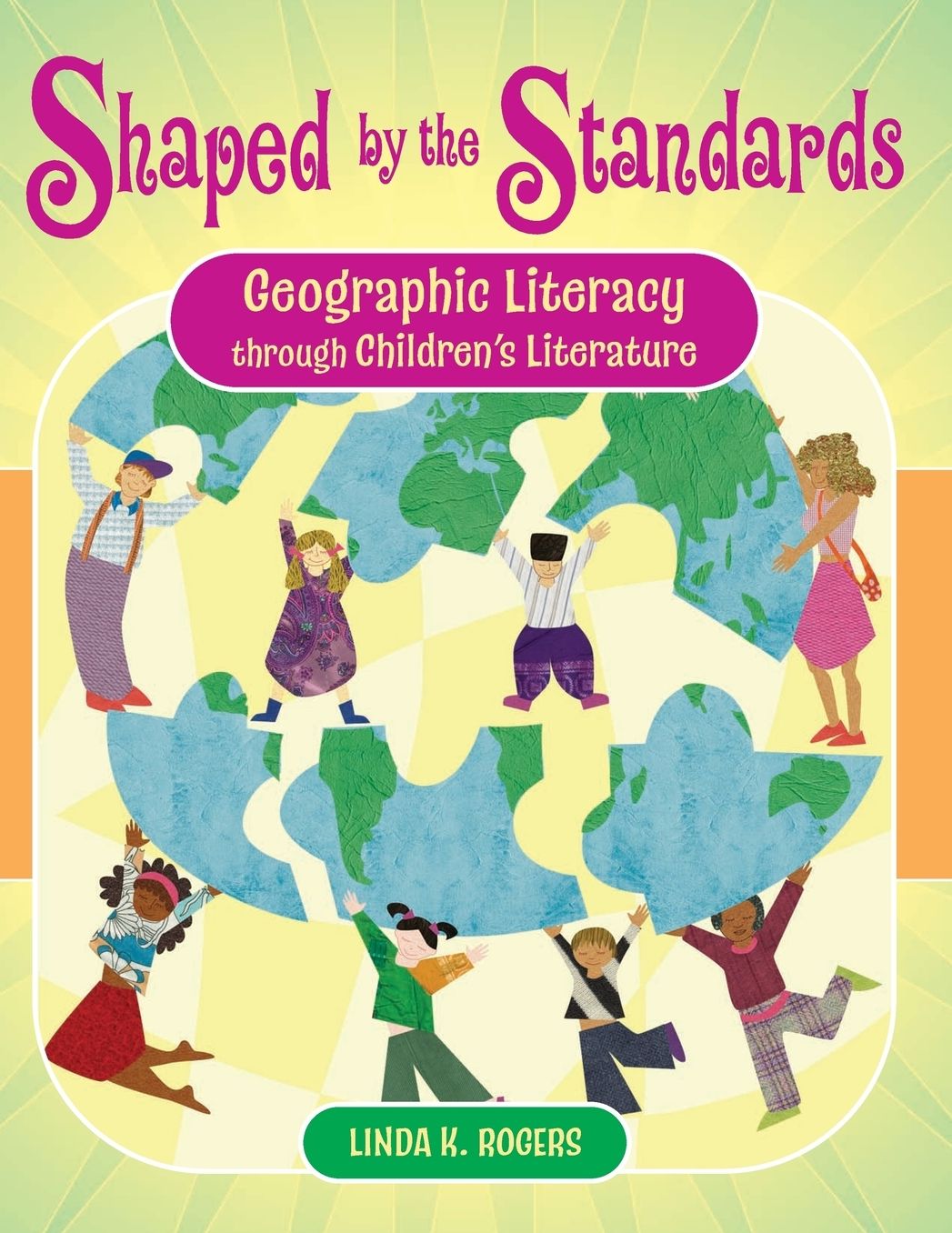 Shaped by the Standards: Geographic Literacy Through Children's Literature