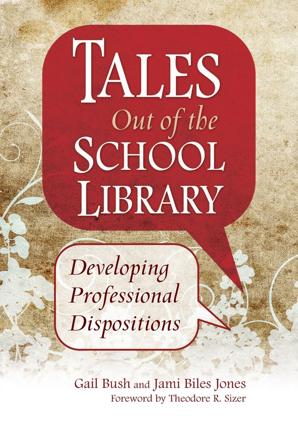 Tales Out of the School Library: Developing Professional Dispositions
