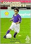 Coaching Under 8s: A Complete Coaching Course