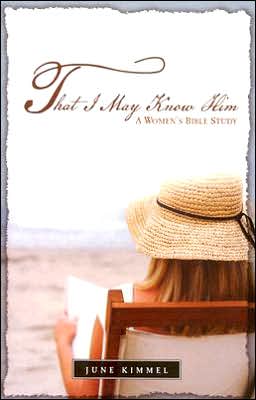 That I May Know Him: A Women's Bible Study