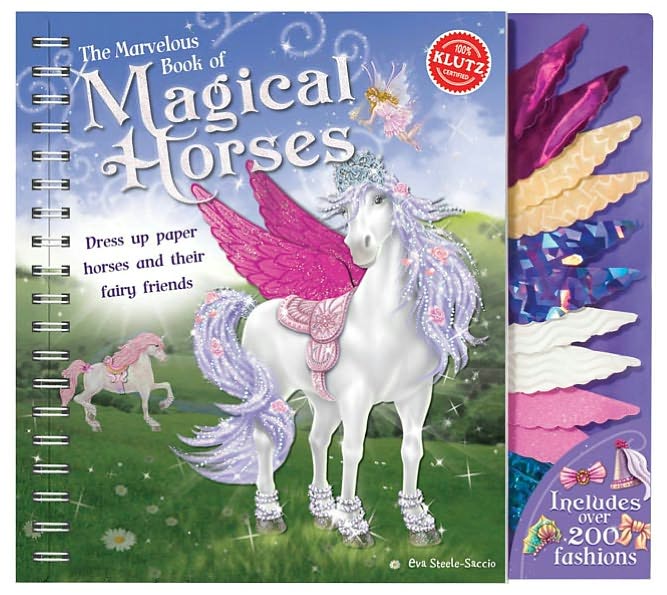The Marvelous Book of Magical Horses: Dress Up Paper Horses and Their Fairy Friends