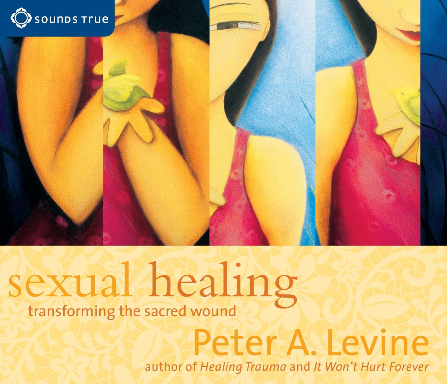Sexual Healing: Transforming the Sacred Wound (Audio CD)