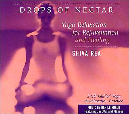 Drops of Nectar: Yoga Relaxation for Rejuvenation and Healing