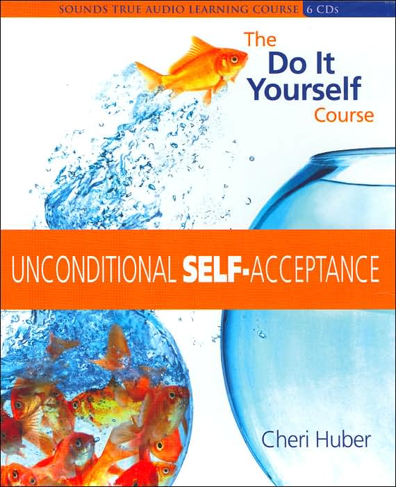 Unconditional Self Acceptance