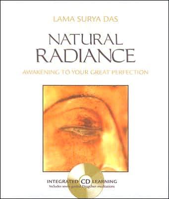 Natural Radiance: Awakening to Your Great Perfection