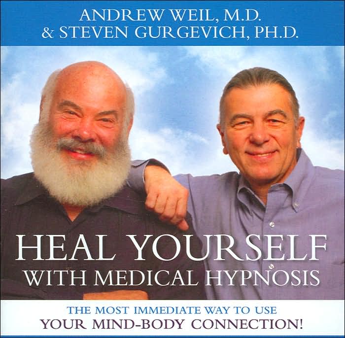 Heal Yourself with Medical Hypnosis: The Most Immediate Way to Use Your Mind-Body Connection!