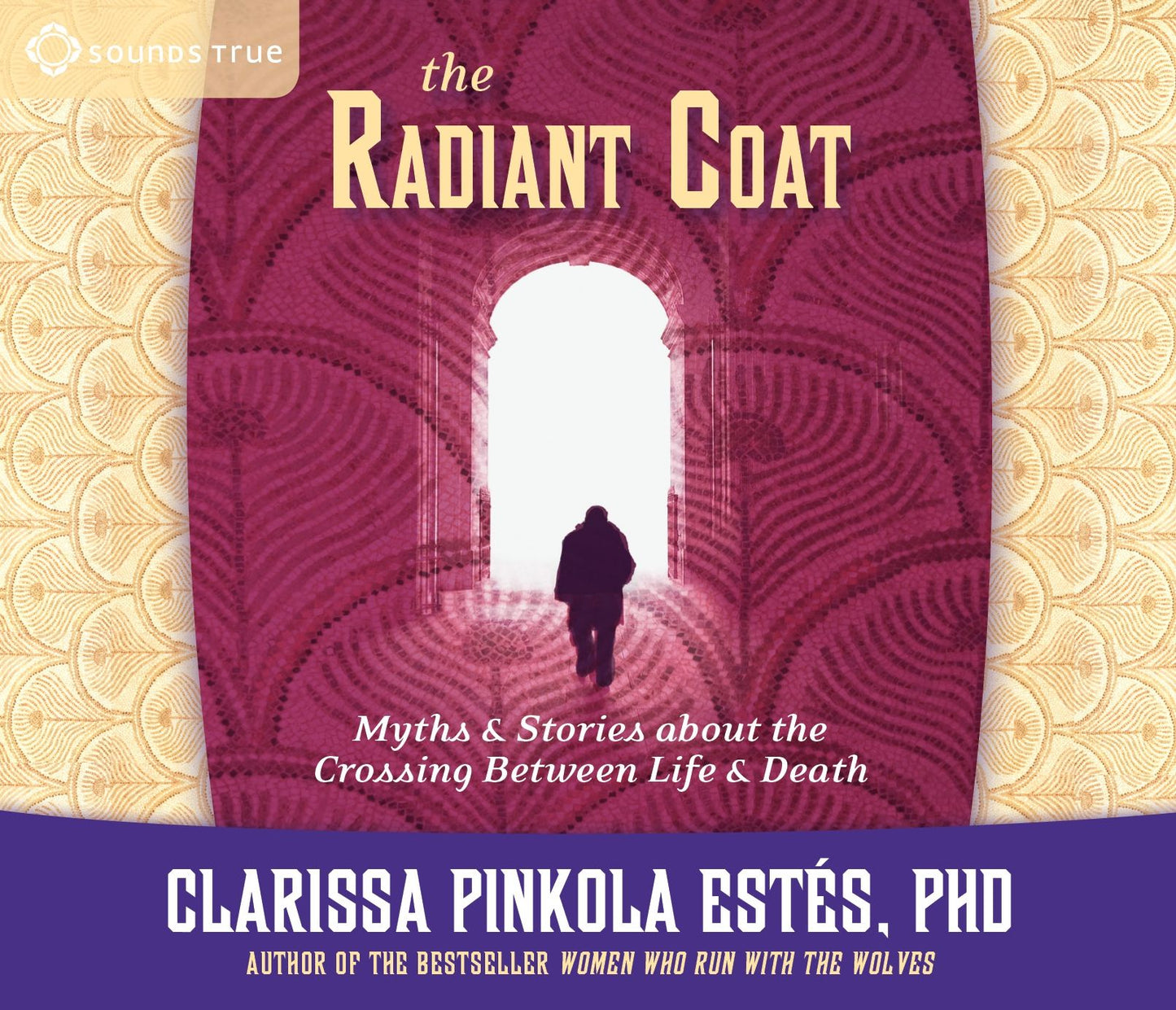 The Radiant Coat: Myths and Stories about the Crossing Between Life and Death