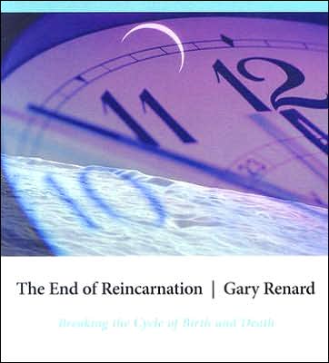 The End of Reincarnation: Breaking the Cycle of Birth and Death