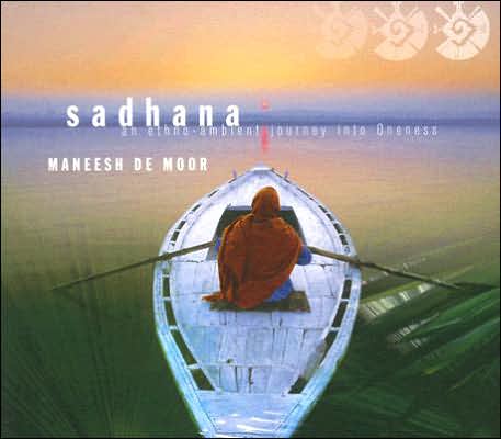 Sadhana: An Ethno-Ambient Journey into Oneness
