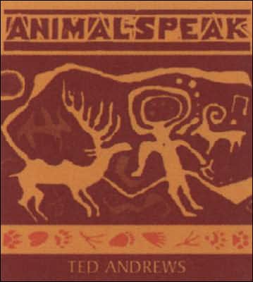 Animal-Speak: Understanding Animal Messengers, Totems, and Signs