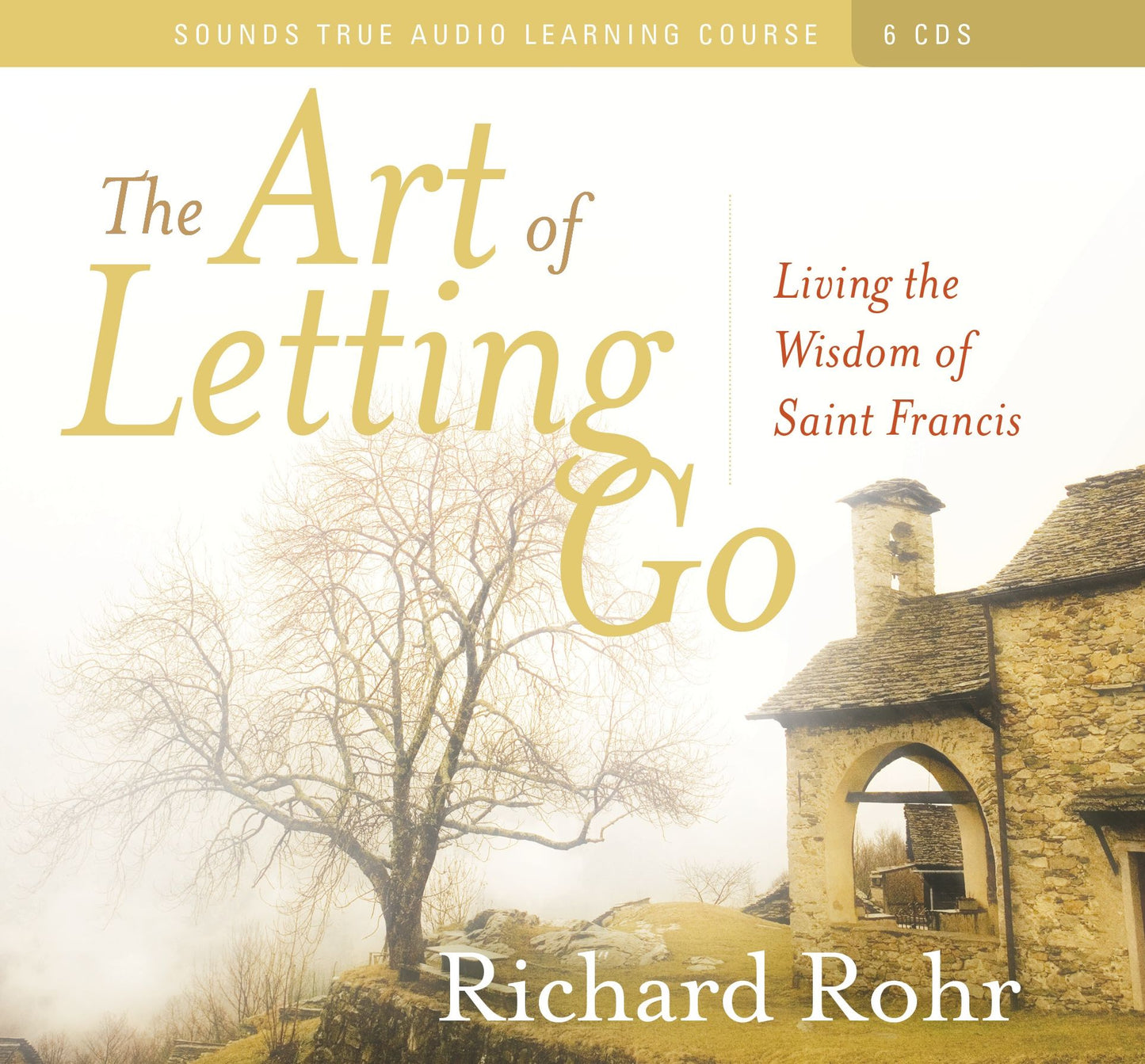The Art of Letting Go: Living the Wisdom of St. Francis
