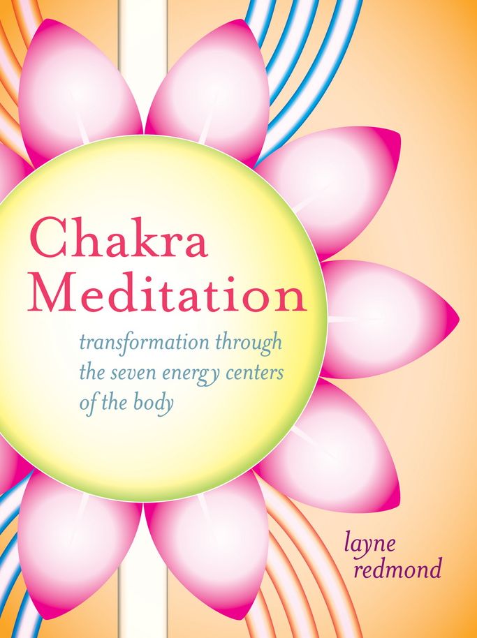 Chakra Meditation: Transformation Through the Seven Energy Centers of the Body