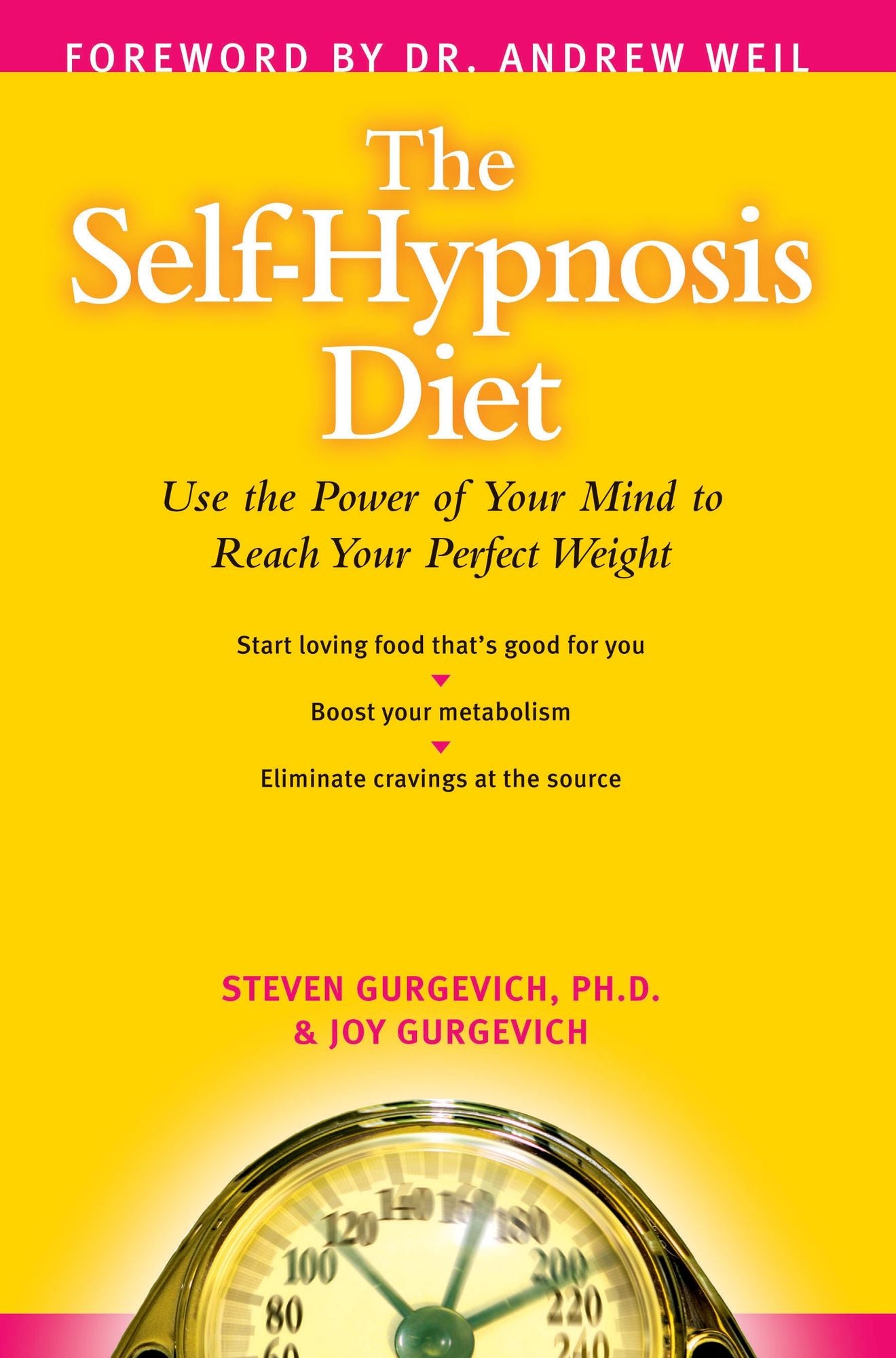 The Self-Hypnosis Diet: Use the Power of Your Mind to Reach Your Perfect Weight