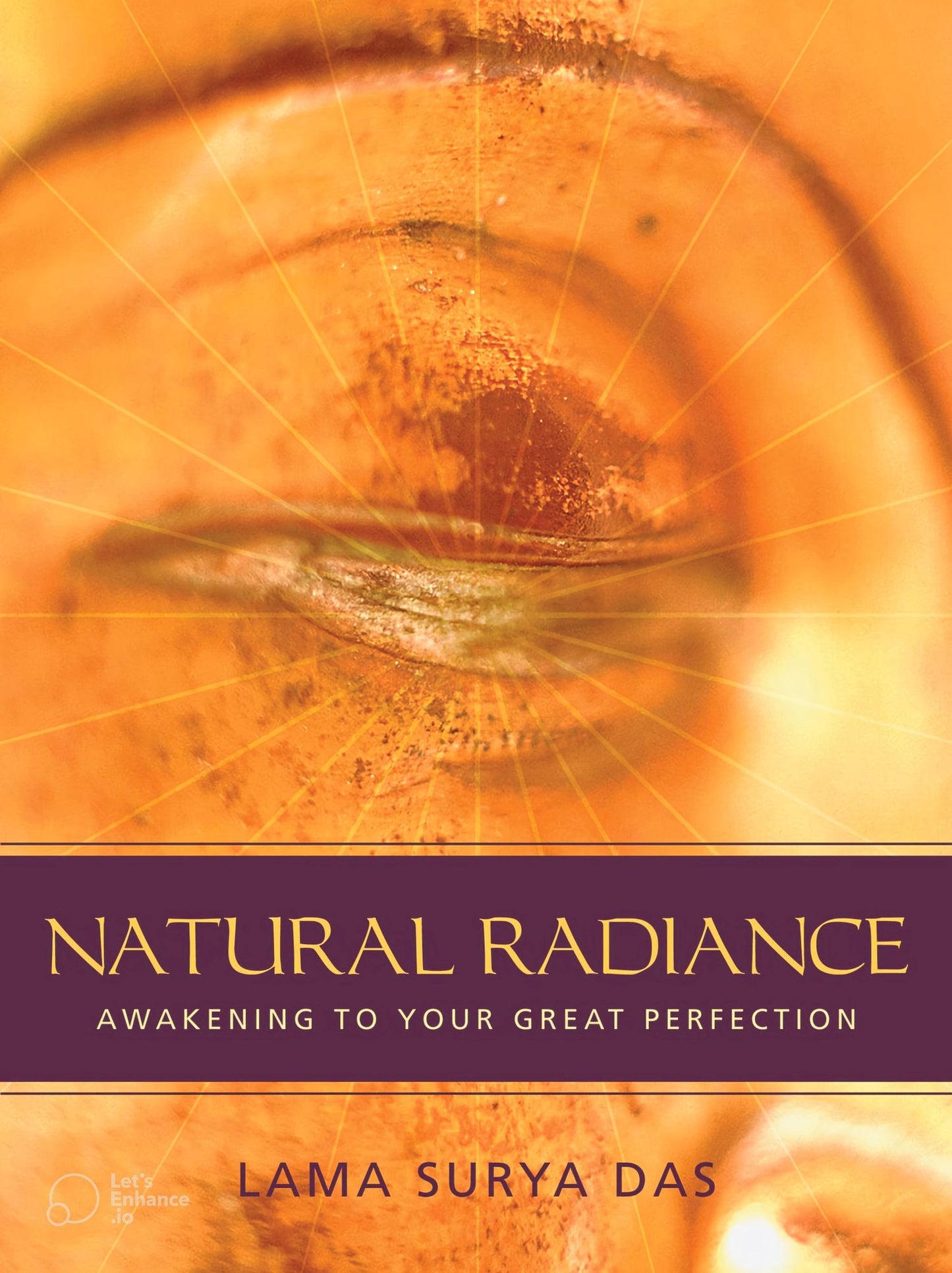 Natural Radiance: Awakening to Your Great Perfection