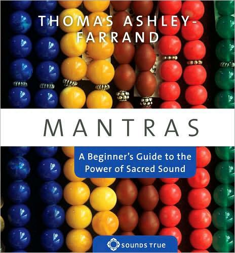 Mantras: A Beginner's Guide to the Power of Sacred Sound