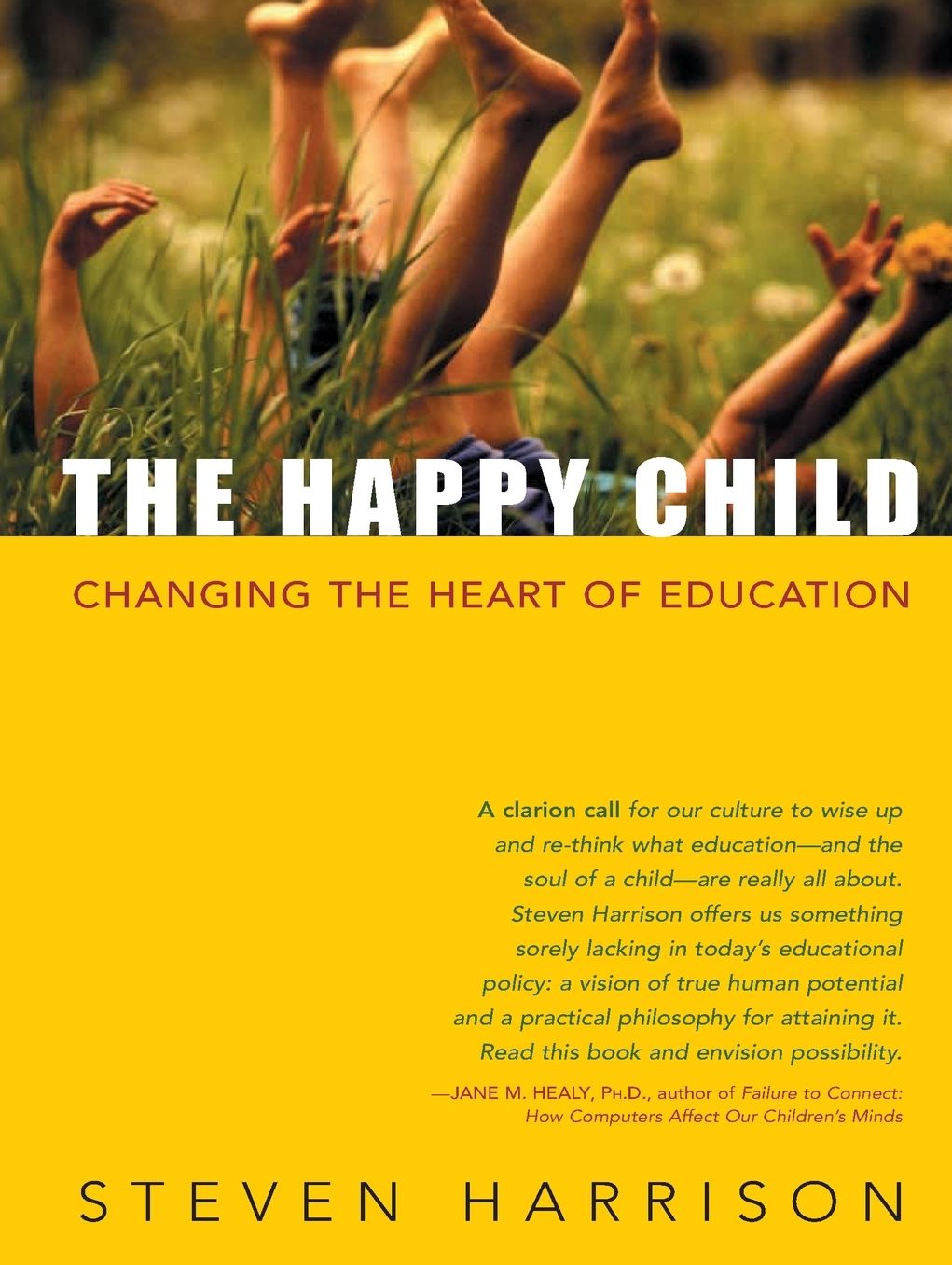 The Happy Child: Changing the Heart of Education