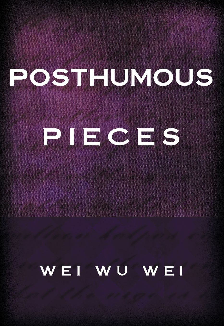 Posthumous Pieces