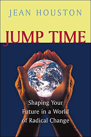 Jump Time: Shaping Your Future in a World of Radical Change