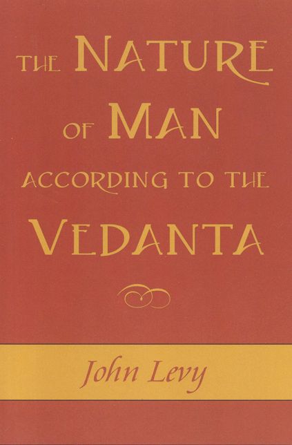 Nature of Man According to the Vedanta