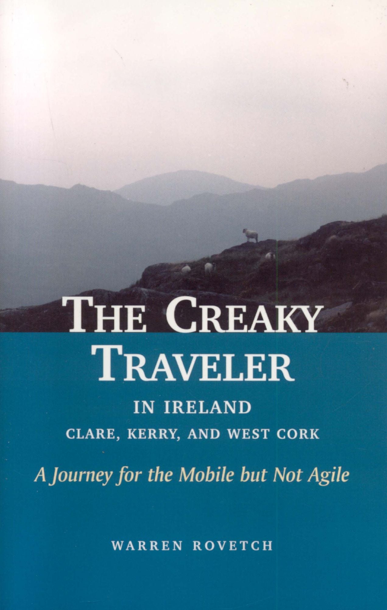 Creaky Traveler in Ireland: A Journey for the Mobile but Not Agile
