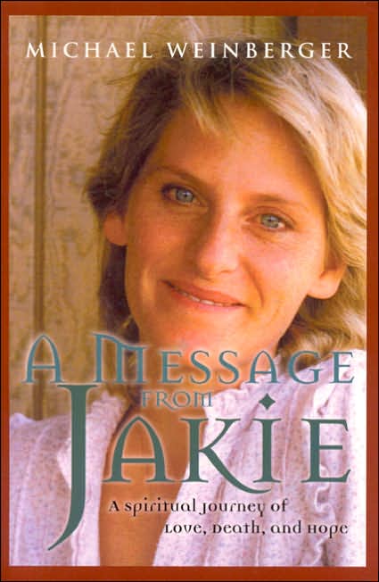 Message from Jakie: A Spiritual Journey of Love, Death, and Hope