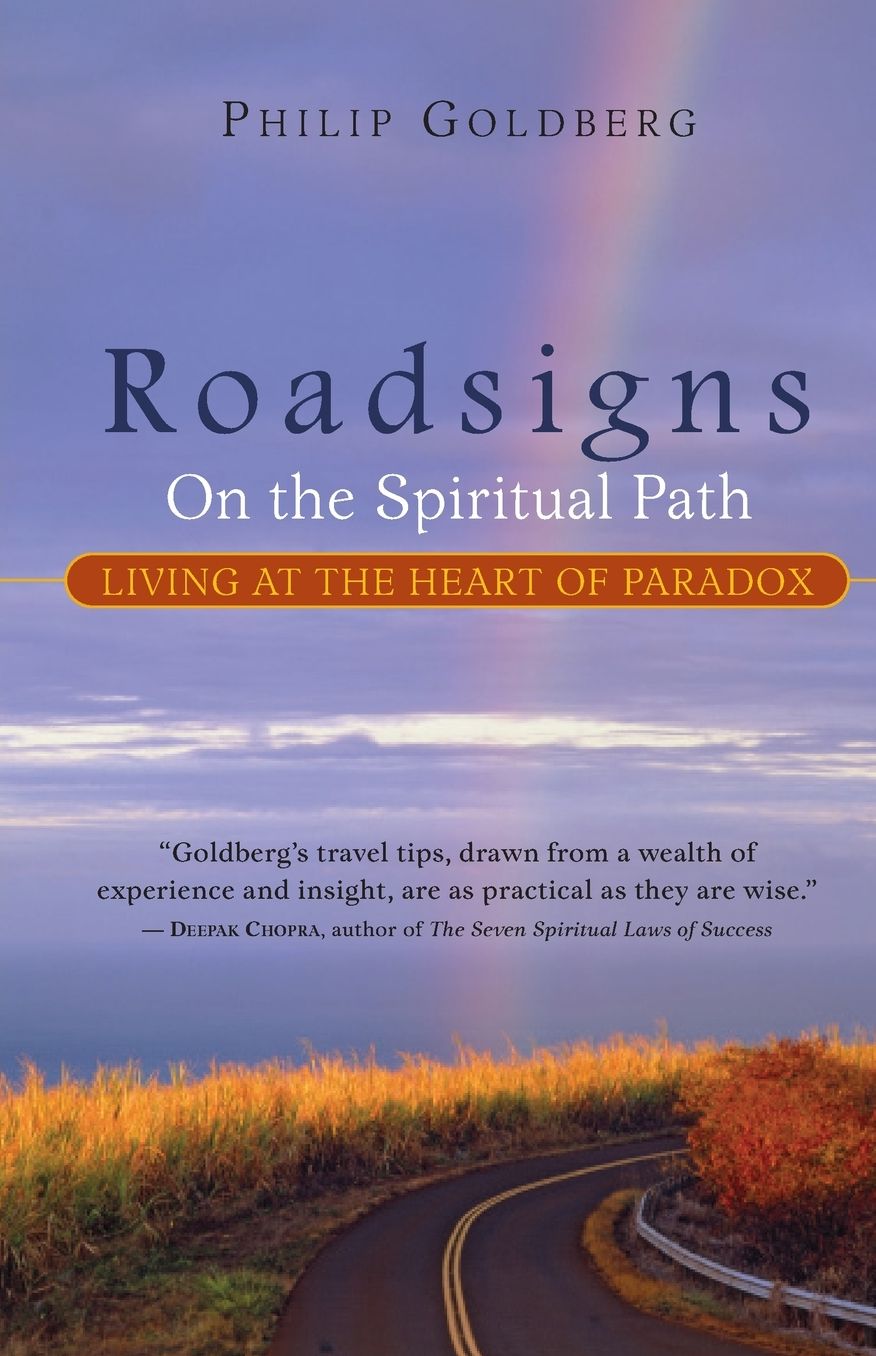 Roadsigns: On the Spiritual Path--Living at the Heart of Paradox